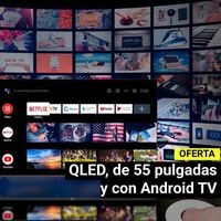 La tele barata que está pidiendo tu salón a gritos: QLED de 55 pulgadas por menos de 280 euros