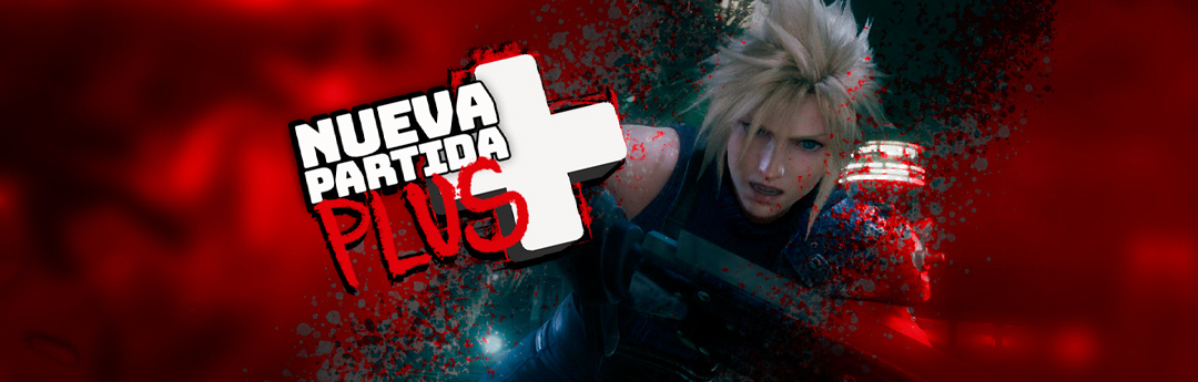 Nueva Partida+: Lo bueno y lo malo de FFVII Remake, ¿acertó Square Enix en su planteamiento?