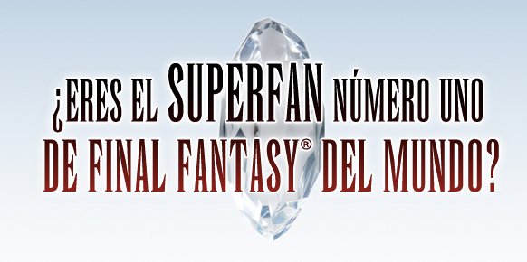 Square Enix organiza un concurso para encontrar al mayor fan de Final Fantasy